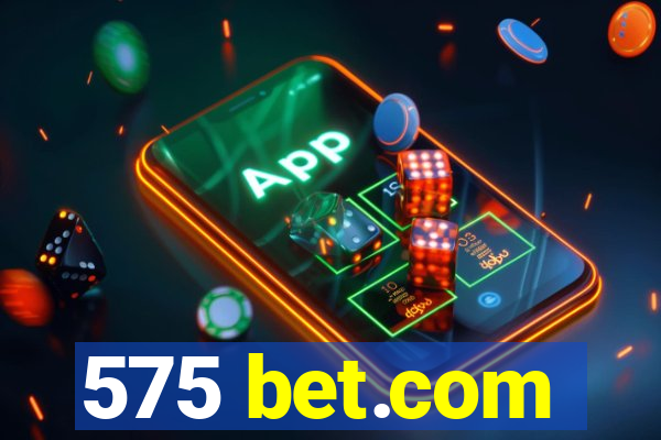 575 bet.com